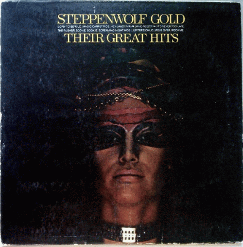 Steppenwolf : Gold (Their Great Hits)